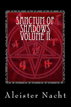 Sanctum of Shadows Volume II: Corpus Satanas by Aleister Nacht